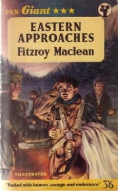 Eastern Approaches by Fitzroy Maclean