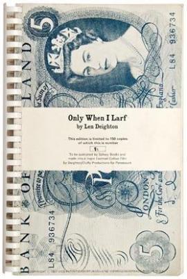 Only When I Larf by Len Deighton