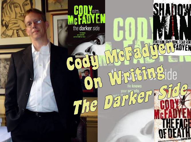 Cody McFadyen On Writing The Darker Side