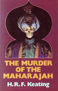Murder Of The Maharajah by H.R.F. Keating