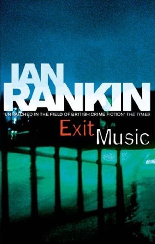Exit Music by Ian Rankin