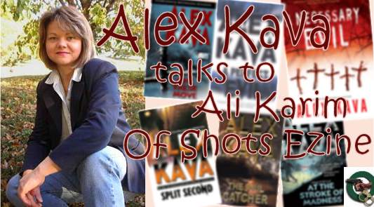 Alex Kava talks to Ali Karim of Shots Ezine
