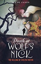 Death at Wolf's Nick: The Killing of Evelyn Foster