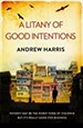 A Litany of Good Intentions