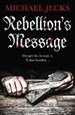 Rebellion’s Message 