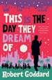 This is the Day They Dream Of