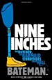 NINE INCHES