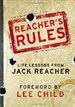 REACHER’S RULES: LIFE LESSONS FROM JACK REACHER