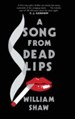 A SONG FROM DEAD LIPS