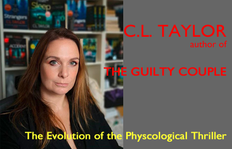 C L TAYLOR on The Evolution of the Psychological Thriller